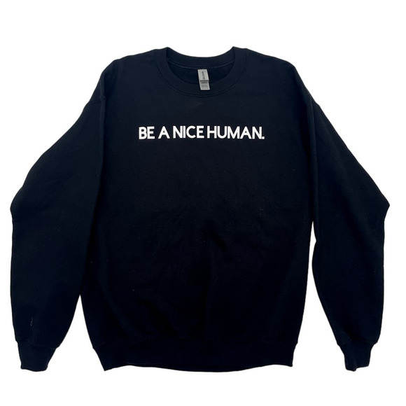 Be a Nice Human Crewneck Sweater - Picture 1 of 2